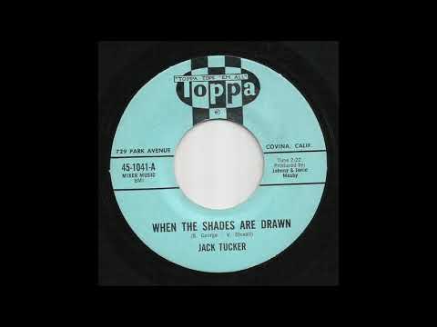 Jack Tucker - When The Shades Are Drawn