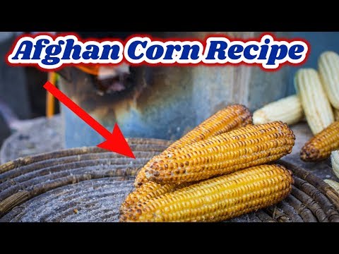 Afghan Corn Recipe "2019" | Afghanistan Street Food | Afghan Food | Afghanistan Food