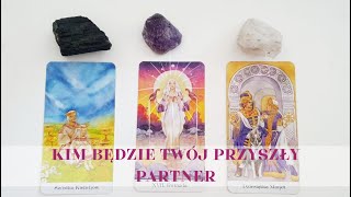 KIM BĘDZIE TWÓJ PRZYSZŁY PARTNER
