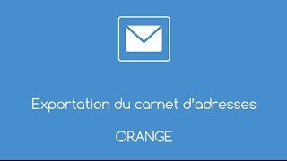 Exporter son carnet d'adresses depuis le webmail de Orange - Simple-Mail.fr