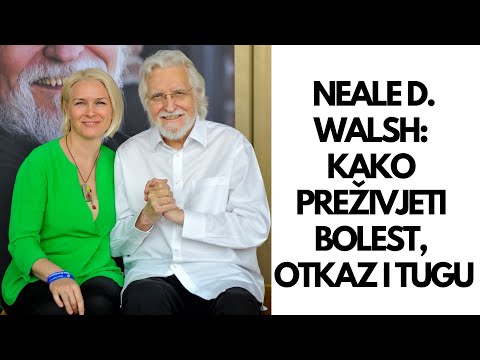 NEALE D. WALSH KAKO PREŽIVJETI BOLEST, OTKAZ I TUGU