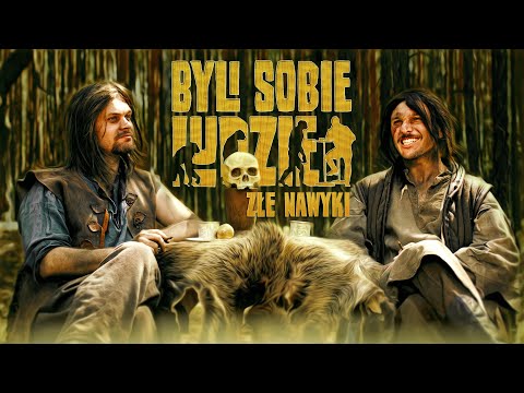 Byli sobie Ludzie #11 - "Złe Nawyki"