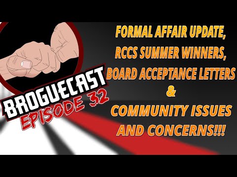 BROGUECAST EP 32 - FORMAL AFFAIRS UPDATE, RCCS SUMMER WINNERS, BOARD LETTERS, AND COMMUNITY ISSUES!!