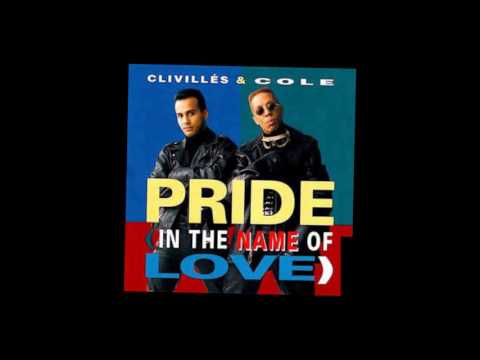 Clivillés & Cole - Pride (In The Name Of Love)