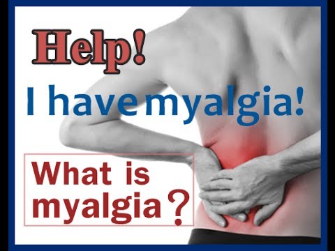 Help! I Have Myalgia!