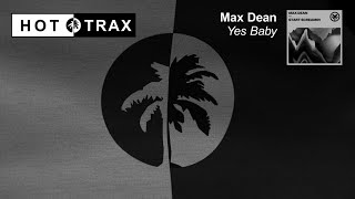 Max Dean - Yes Baby video