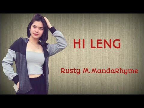 HI LENG | RUSTY M. OF MandaRhyme (Lyrics)