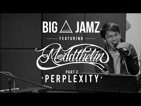 BIG A JAMZ - MADDTHELIN - 'PERPLEXITY'
