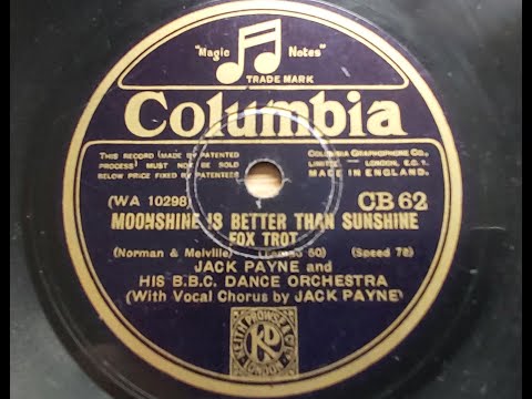 Jack Payne and his B.B.C.  Dance Orchestra 'Moonshine Is Better Than Sunshine'  1930 78 rpm