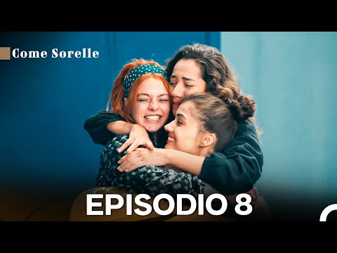Come Sorelle Episodio 8 Versione Lunga (Final) (Doppiato in Italiano)
