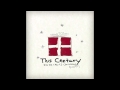 This Century - Kiss Me Like It's Christmas ...