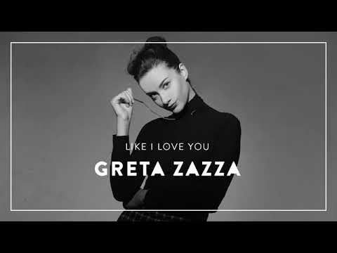 Greta Zazza-Like i love you