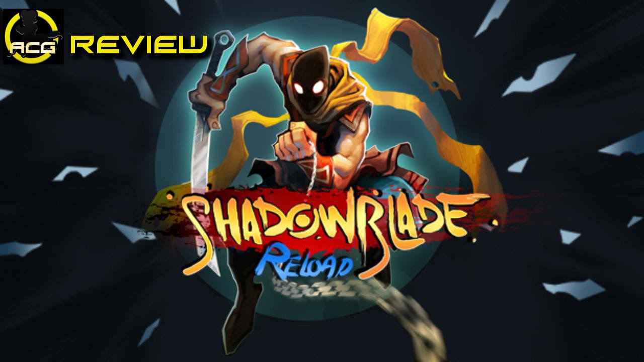 Shadow Blade Reload Review - 