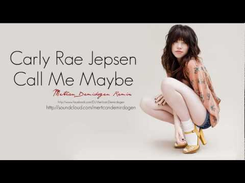 Carly Rae Jepsen - Call Me Maybe ( Mertcan Demirdogen Remix )