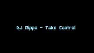 DJ-Rippa - Take Control [FULL-HD]