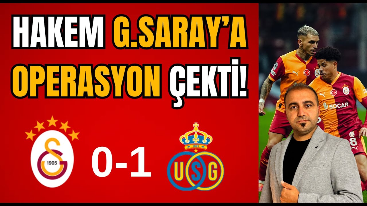 Galatasaray 0-1 Union SG maç özeti I Okan Buruk izledi, Hakem Galatasaray'a operasyon çekti