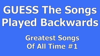 Download lagu Guess The Songs Played Backwards - Greatest Songs Of All Time #1 mp3