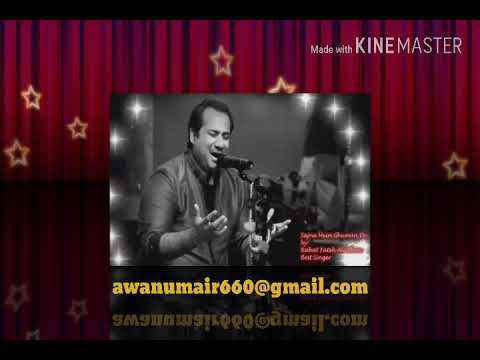 Sajna Main Ghumaan Dy Azaab Wich Rehna Waan Rahat Fateh Ali Khan Punjabi Song