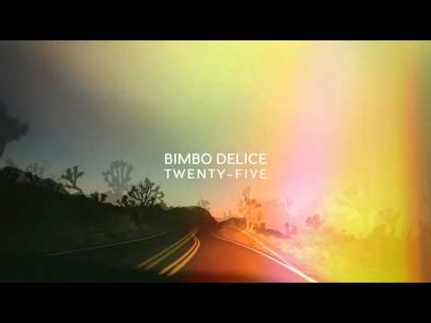 Bimbo Delice  //  Twenty-five