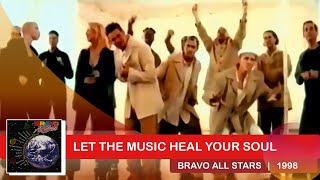 Bravo All Stars - Let The Music Heal Your Soul Music Video | HQ Quality