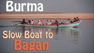 preview picture of video 'Slow Boat to Bagan in Myanmar'