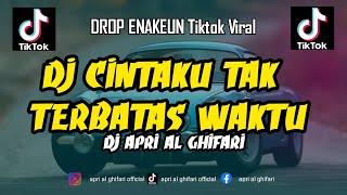 Download lagu DJ CINTAKU TAK TERBATAS WAKTU - ANIE CARERA VIRAL TIKTOK FULL BASS TERBARU 2026 [ APRI AL GHIFARI ] mp3