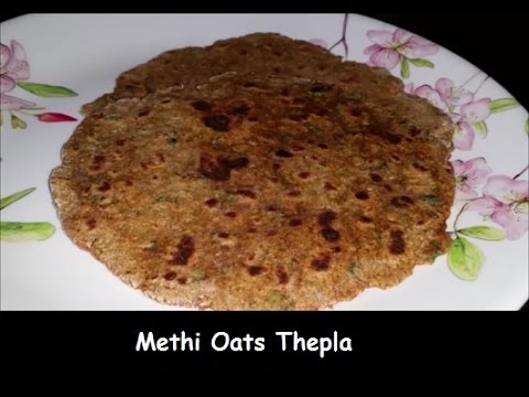 Gluten free thepla, Indian Recipe Weight loss Methi Oats Thepla Fenufreek Oats Thepla Recipe