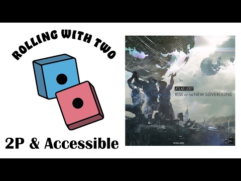 Rolling With Two: Atlas Lost: Rise of the New Sovereigns