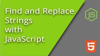 Download the video "Find and Replace Strings with JavaScript"