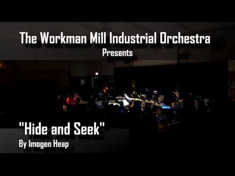 Workman Mill Industrial Orchestra Presents: Hide and Seek