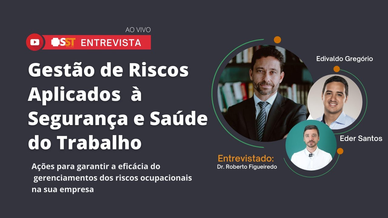 Ao vivo: Gestão de Riscos Aplicados  à Segurança e Saúde do Trabalho