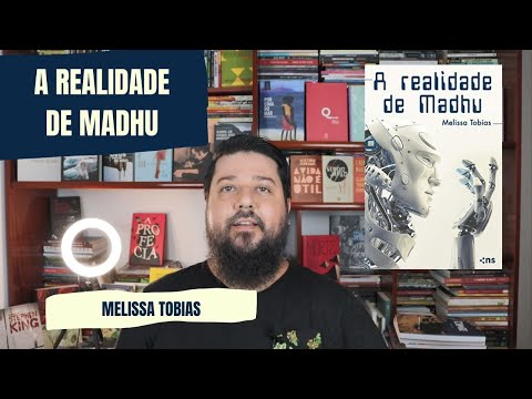 A REALIDADE DE MADHU - Melissa Tobias