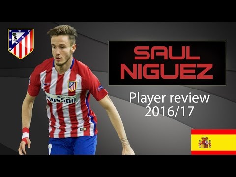 Saul Niguez | Atletico Madrid S.A.D | Player review 2016/17 | Goals, Skills and Assists | HD