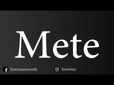 How To Pronounce Mete