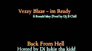 Vezzy Blaze ft Ronald Isley - I'm Ready