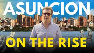 Asunción, Paraguay: South America’s Diamond in the Rough