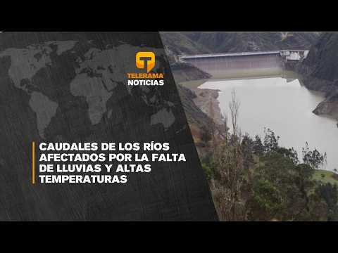 Caudales de los ríos afectados por la falta de lluvias y altas temperaturas