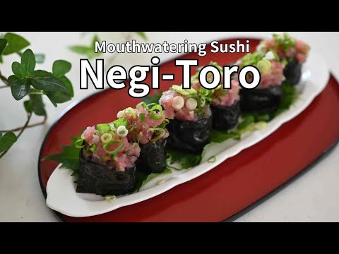 Mouthwatering Negi-Toro Sushi Recipe: A Perfect Blend of Green Onion and Tuna!