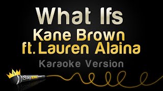 Kane Brown ft. Lauren Alaina - What Ifs (Karaoke Version)