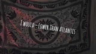 I Would - Lower Than Atlantis Cover