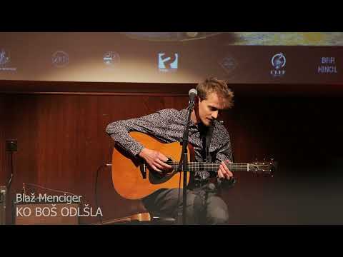 Blaž MENCINGER - Ko boš odšla (XI. MaK)