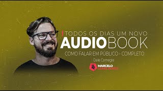 Como Falar em Público e Encantar as Pessoas - Dale Carnegie - Áudiobook | COMPLETO