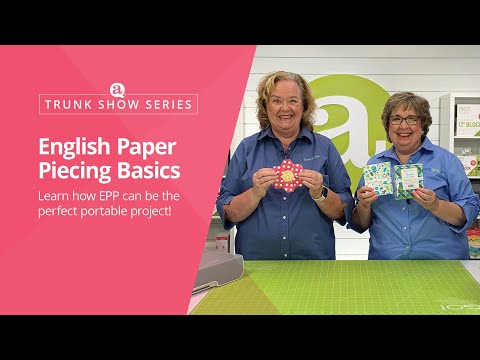 Trunk Show: English Paper Piecing Basics