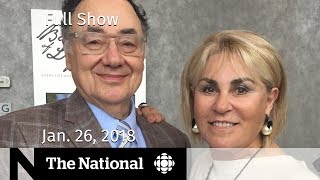 The National for Friday January 26, 2018 - Sherman Murders, Patrick Brown, NAFTA