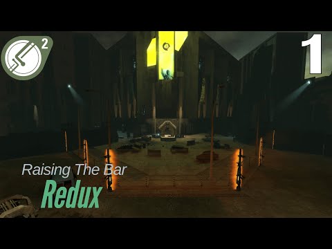 Raising The Bar Redux (Half-Life 2 Beta mod) Part 1