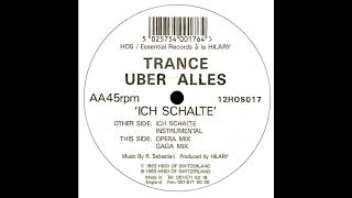 Trance Uber Alles - Ich Schalte (Gaga Mix) (Acid Techno 1993)