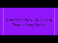 Another Blue S Clues Day Theme Song Lyrics