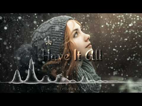 Madism, Braaten & Séb Mont - Have It All