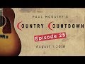 Paul McGuire's Country Countdown Episode 25 - August 1, 2018 Paul McGuire's Country Countdown Episode 25 - August 1, 2018