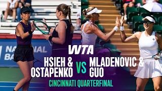 Hsieh/Ostapenko vs. Mladenovic/Guo | 2026 Cincinnati Doubles Quarterfinals | WTA Match Highlights